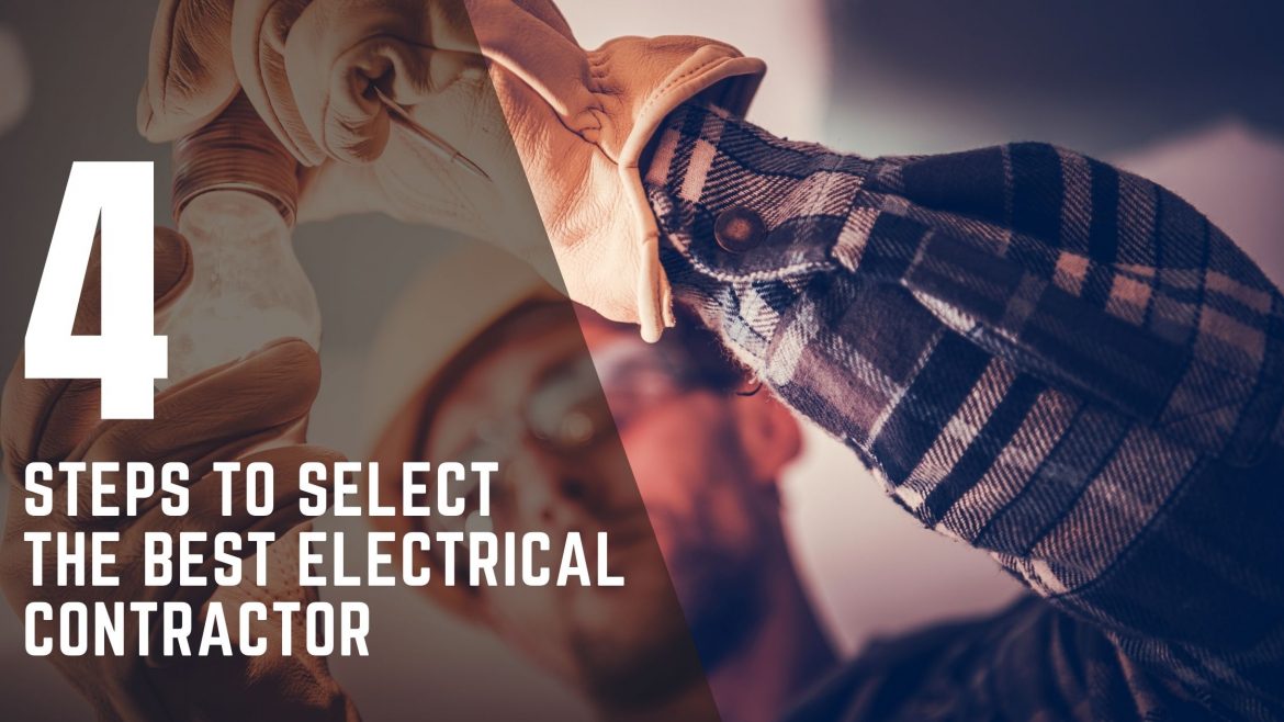 4 Steps to Select the Best Electrical Contractor